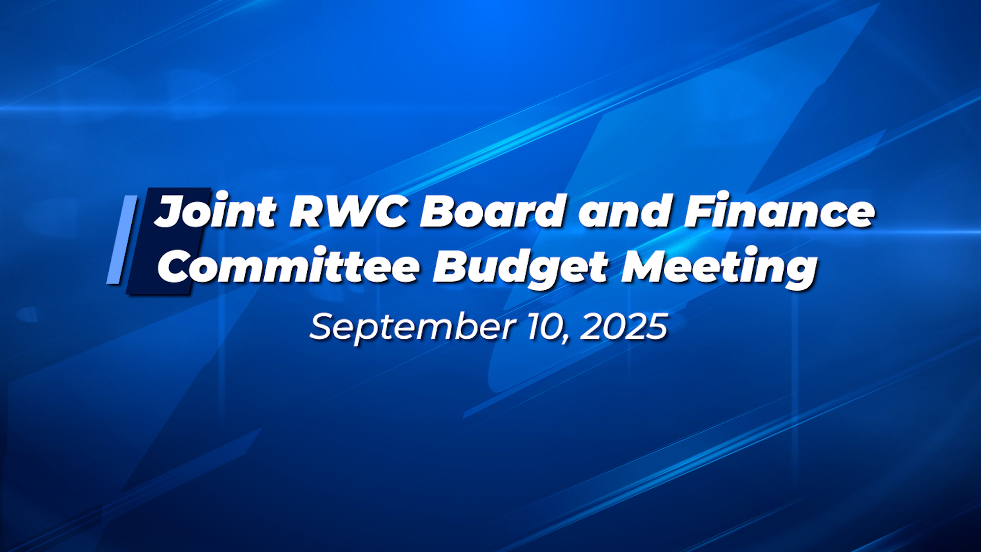 Joint RWC Board and Finance Committee Budget Meeting on September 10, 2025