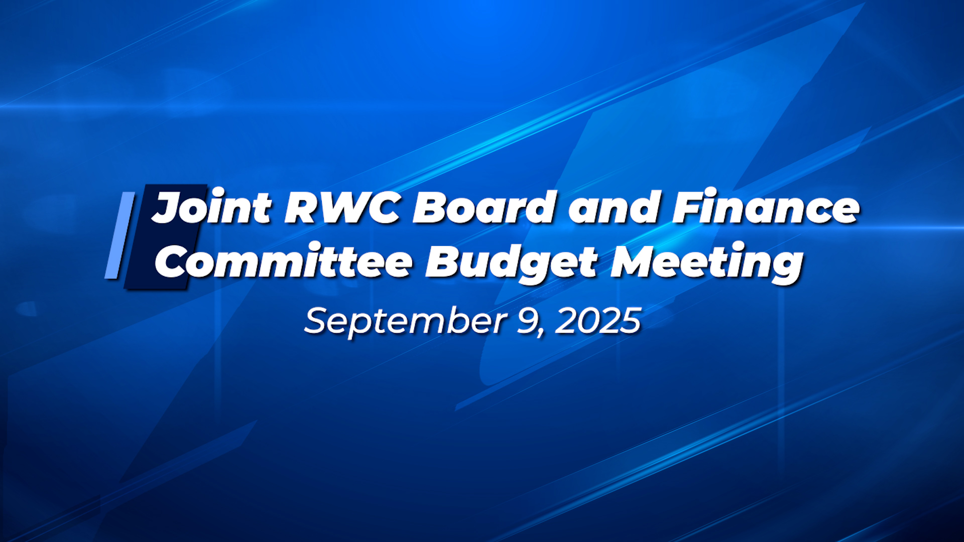 Joint RWC Board and Finance Committee Budget Meeting on September 9, 2025