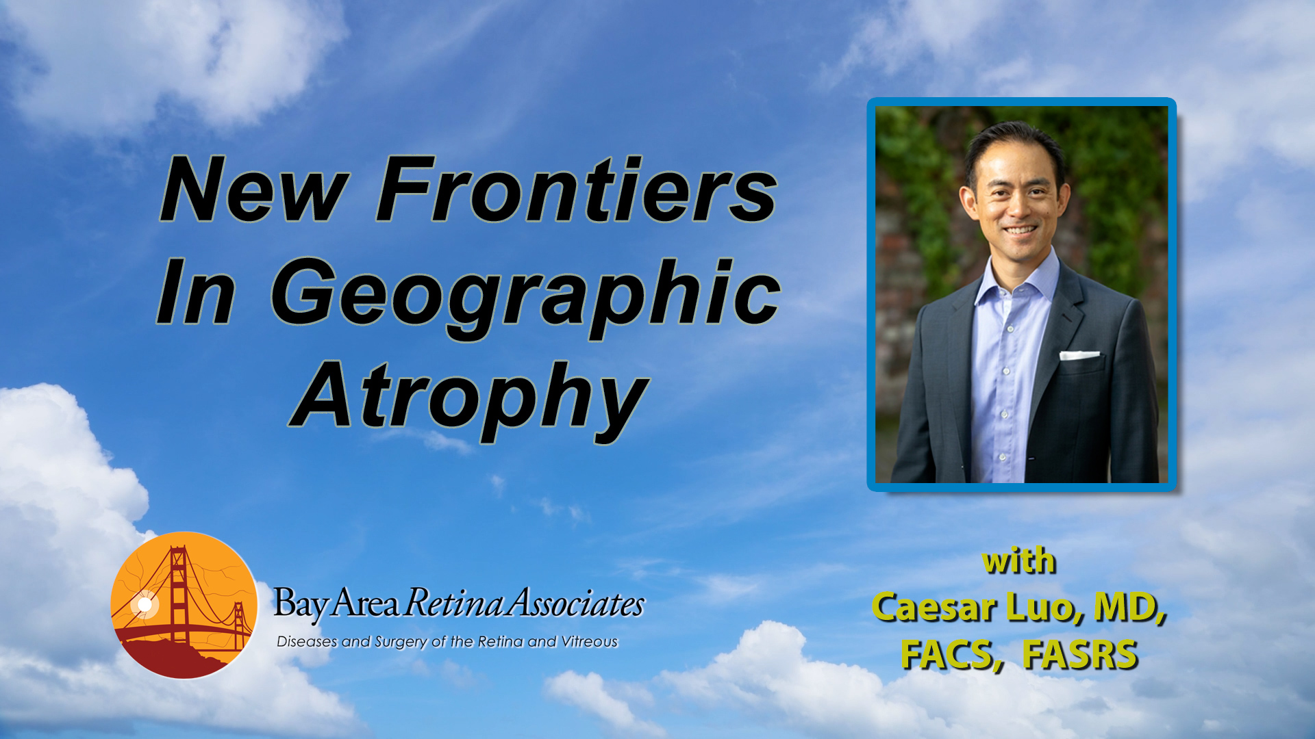 New Frontiers in Geographic Atrophy with Dr. Caesar Luo
